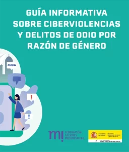 Guía informativa sobre ciberviolencias y delitos de odio por razón de género