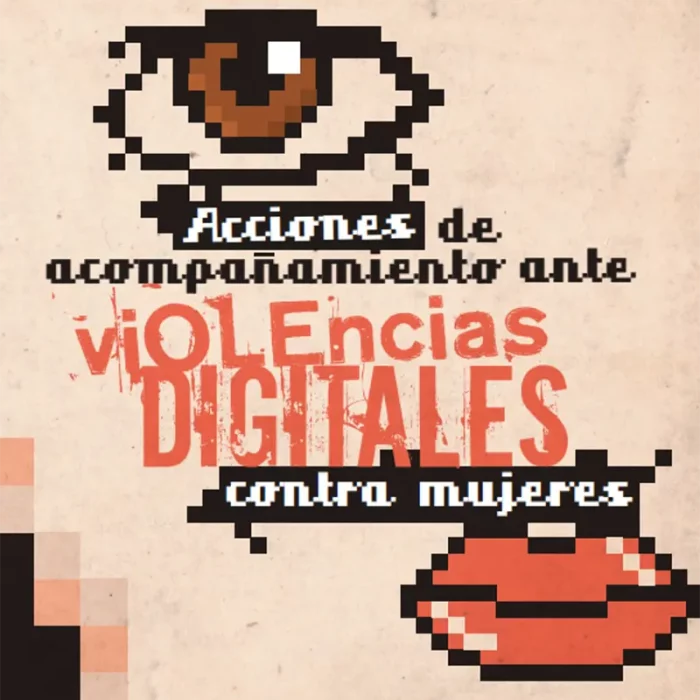 Guía para ciberbrigadistas. Acciones de acompañamiento ante violencias digitales contra mujeres