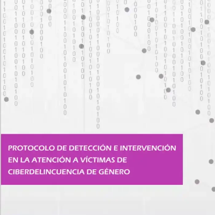 Protocolo de detección e intervención en la atención a víctimas de ciberviolencia de género